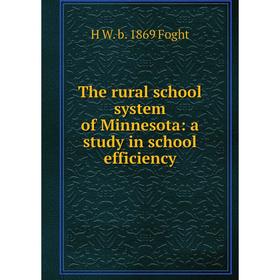 

Книга The rural school system of Minnesota: a study in school efficiency