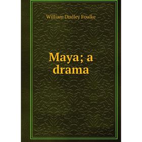 

Книга Maya; a drama