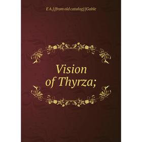 

Книга Vision of Thyrza