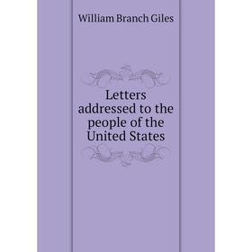 

Книга Letters addressed to the people of the United States