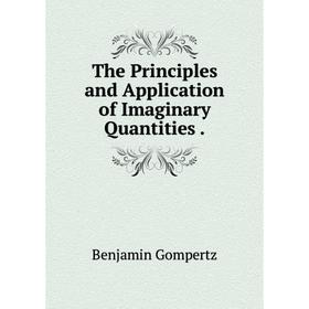 

Книга The Principles and Application of Imaginary Quantities