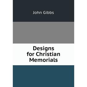 

Книга Designs for Christian Memorials