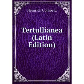 

Книга Tertullianea (Latin Edition)