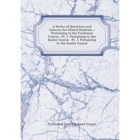 

Книга A Series of Questions and Answers for Dental Students.: Pertaining to the Freshman Course.- Pt. 2. Pertaining to the Junior Course.- Pt. 3. Pert