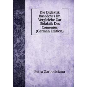 

Книга Die Didaktik Basedow's Im Vergleiche Zur Didaktik Des Comenius (German Edition)