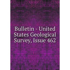

Книга Bulletin - United States Geological Survey, Issue 462