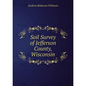 

Книга Soil Survey of Jefferson County, Wisconsin