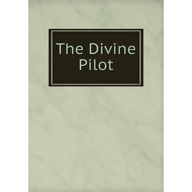 

Книга The Divine Pilot