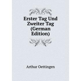 

Книга Erster Tag Und Zweiter Tag (German Edition)