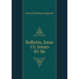 

Книга Bulletin, Issue 15; issues 85-86