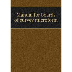 

Книга Manual for boards of survey microform