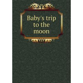 

Книга Baby's trip to the moon