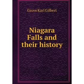 

Книга Niagara Falls and their history