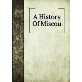 

Книга A History Of Miscou