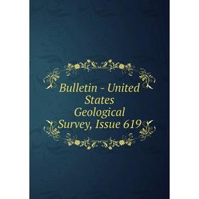 

Книга Bulletin - United States Geological Survey, Issue 619