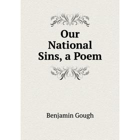 

Книга Our National Sins, a Poem