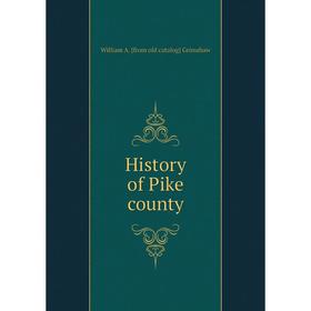 

Книга History of Pike county