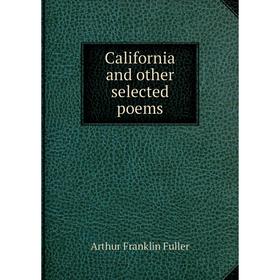 

Книга California and other selected poems