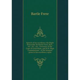 

Книга Speech of his excellency the Right Honorable Sir Bartle Frere, Bart., etc., etc., etc., Governor of the Cape of Good Hope, and H.M. High Commiss