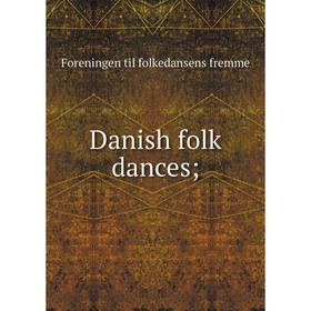 

Книга Danish folk dances