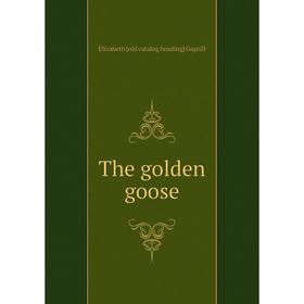 

Книга The golden goose