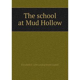 

Книга The school at Mud Hollow