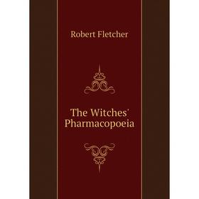 

Книга The Witches' Pharmacopoeia