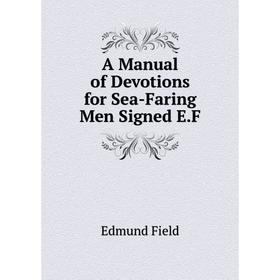 

Книга A Manual of Devotions for Sea-Faring Men Signed E.F