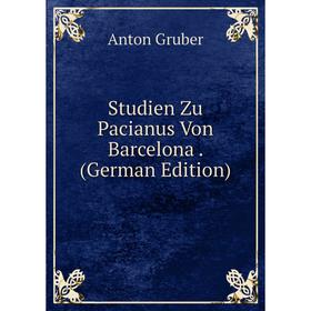 

Книга Studien Zu Pacianus Von Barcelona. (German Edition)