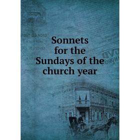 

Книга Sonnets for the Sundays of the church year