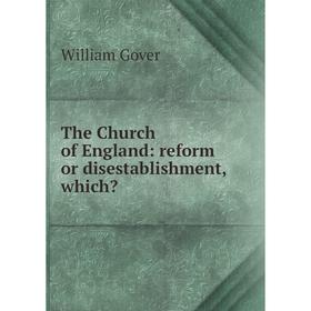 

Книга The Church of England: reform or disestablishment, which