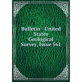 

Книга Bulletin - United States Geological Survey, Issue 561