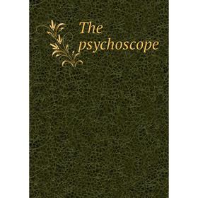 

Книга The psychoscope