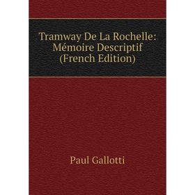 

Книга Tramway De La Rochelle: Mémoire Descriptif (French Edition)