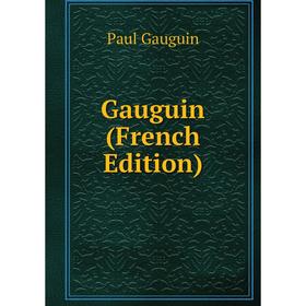 

Книга Gauguin (French Edition)