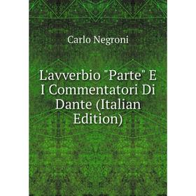 

Книга L'avverbio Parte E I Commentatori Di Dante