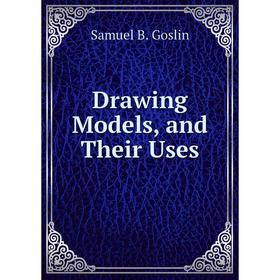 

Книга Drawing Models, and Their Uses