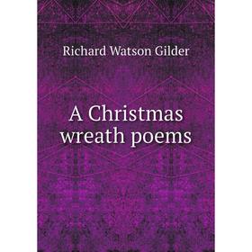 

Книга A Christmas wreath poems