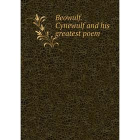 

Книга Beowulf. Cynewulf and his greatest poem