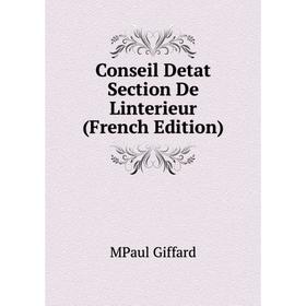 

Книга Conseil Detat Section De Linterieur (French Edition)