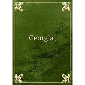 

Книга Georgia