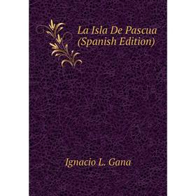 

Книга La Isla De Pascua