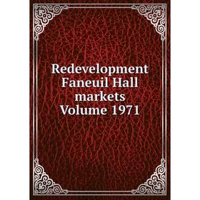 

Книга Redevelopment Faneuil Hall markets Volume 1971