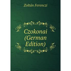 

Книга Czokonai (German Edition)