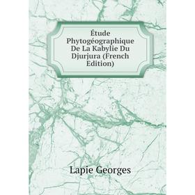 

Книга Étude Phytogéographique De La Kabylie Du Djurjura (French Edition)
