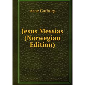 

Книга Jesus Messias (Norwegian Edition)