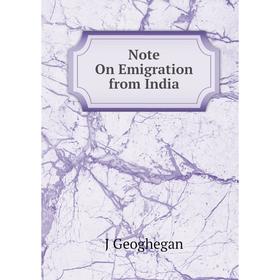 

Книга Note On Emigration from India