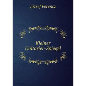 

Книга Kleiner Unitarier-Spiegel