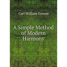 

Книга A Simple Method of Modern Harmony