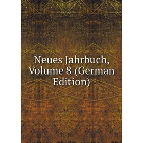 

Книга Neues Jahrbuch, Volume 8